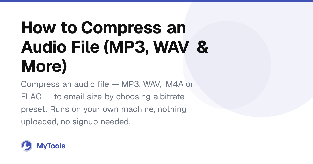 How to Compress an Audio File (MP3, WAV & More) – MyTools Blog