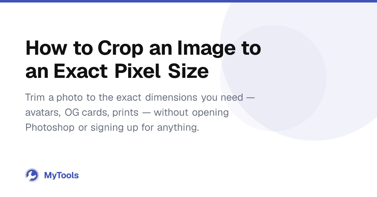 How to Crop an Image to an Exact Pixel Size – MyTools Blog