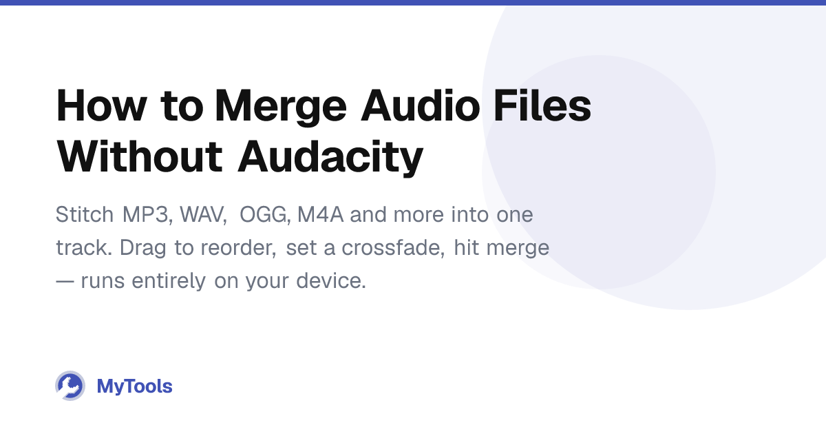 How to Merge Audio Files Without Audacity – MyTools Blog