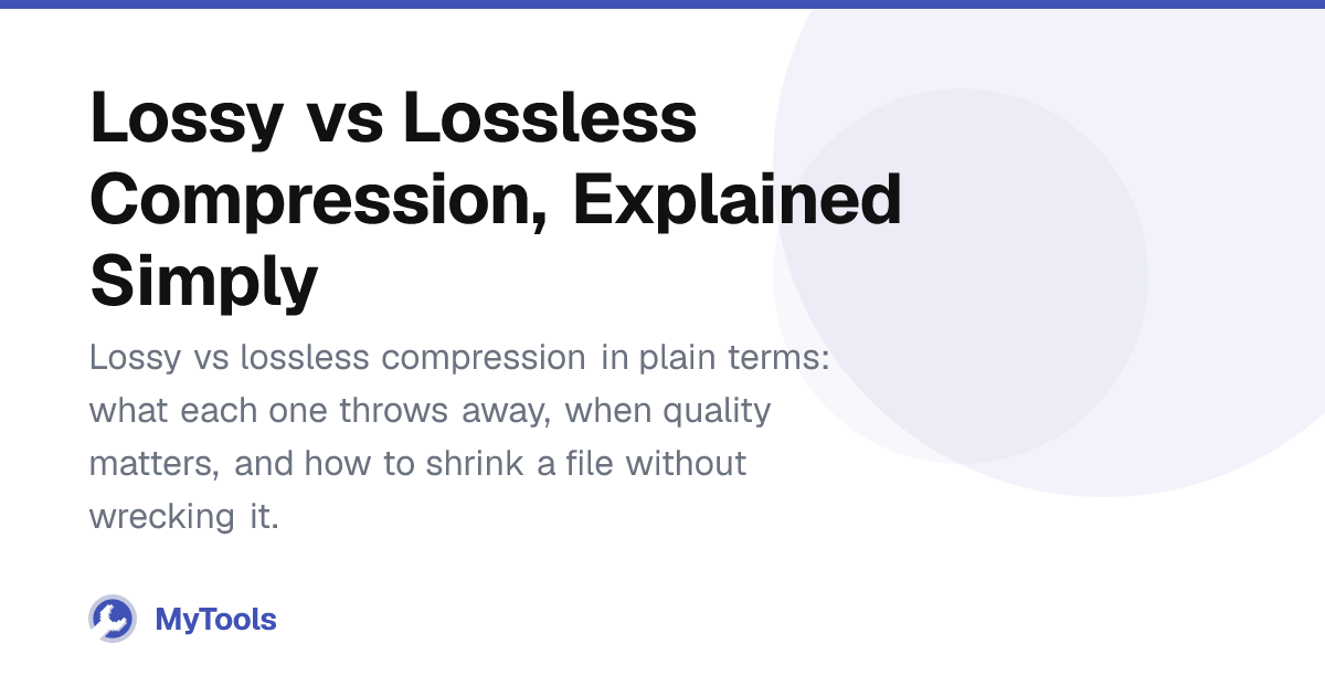Lossy vs Lossless Compression, Explained Simply – MyTools Blog