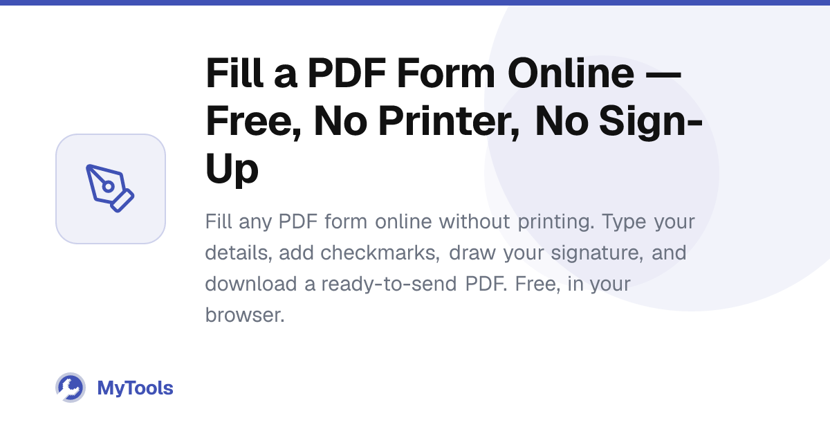 Fill a PDF Form Online — Free, No Printer, No Sign-Up