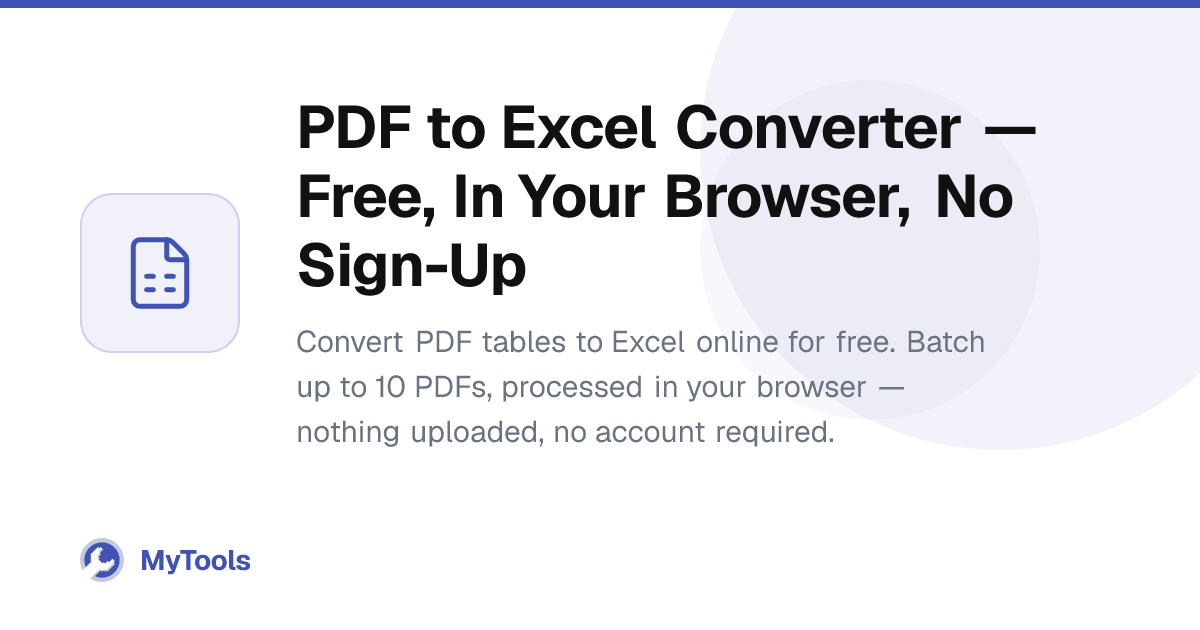 PDF to Excel Converter — Free, In Your Browser, No Sign-Up