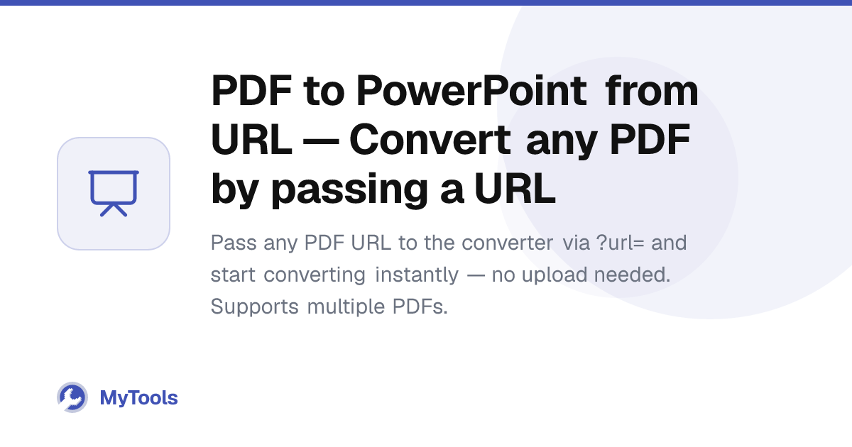 PDF to PowerPoint from URL — Convert any PDF by passing a URL