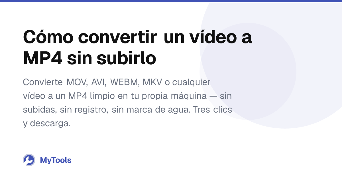 Cómo convertir un vídeo a MP4 sin subirlo – MyTools Blog