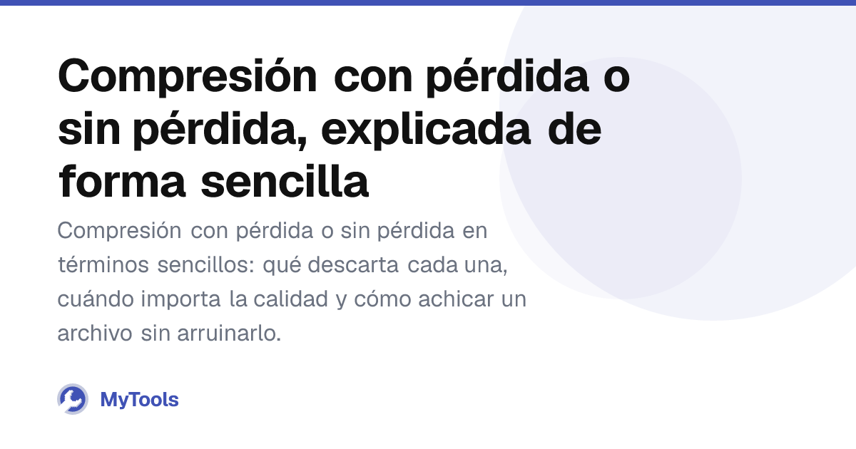 Compresión con pérdida o sin pérdida, explicada de forma sencilla ...