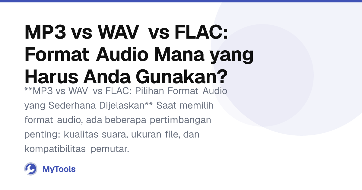 MP3 vs WAV vs FLAC: Format Audio Mana yang Harus Anda Gunakan ...