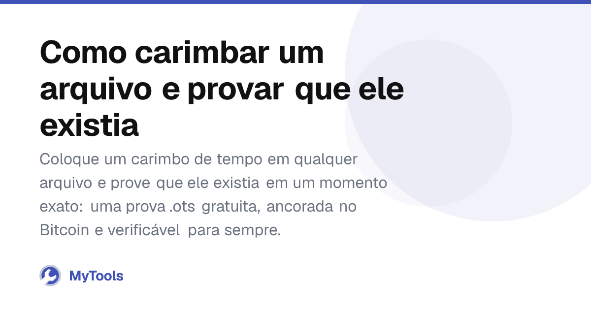 Como carimbar um arquivo e provar que ele existia – MyTools Blog